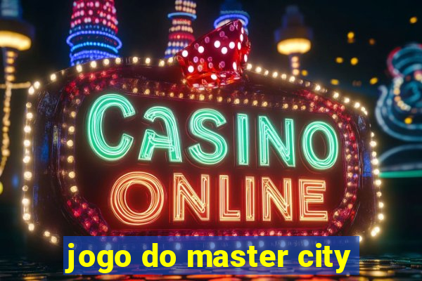 jogo do master city