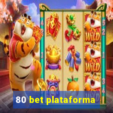 80 bet plataforma