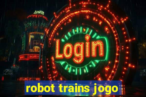 robot trains jogo