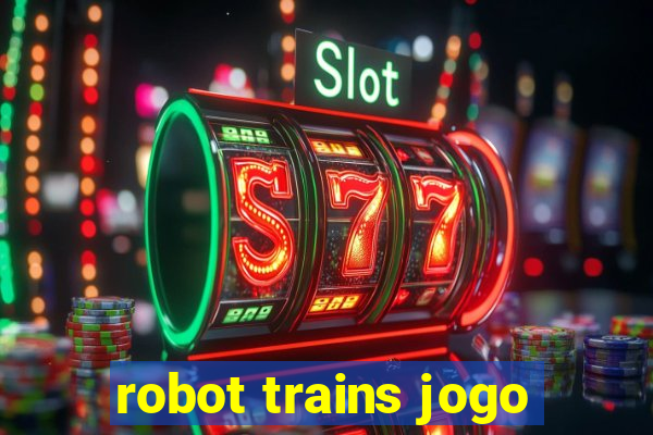 robot trains jogo