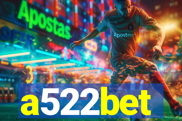 a522bet