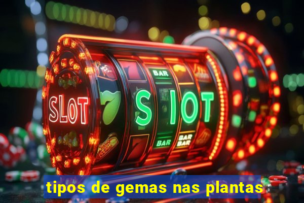 tipos de gemas nas plantas