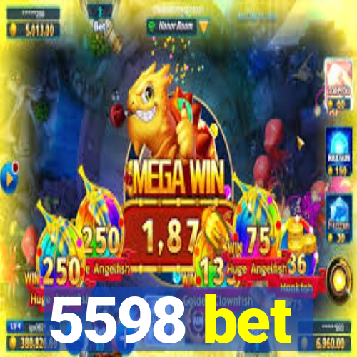 5598 bet