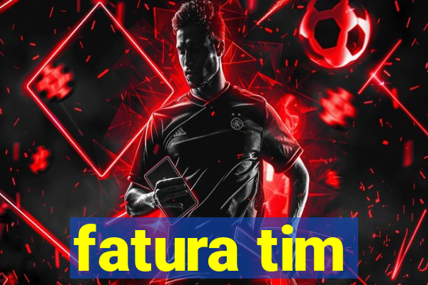 fatura tim