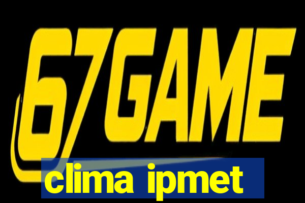 clima ipmet