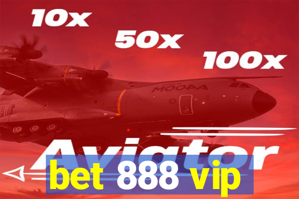 bet 888 vip