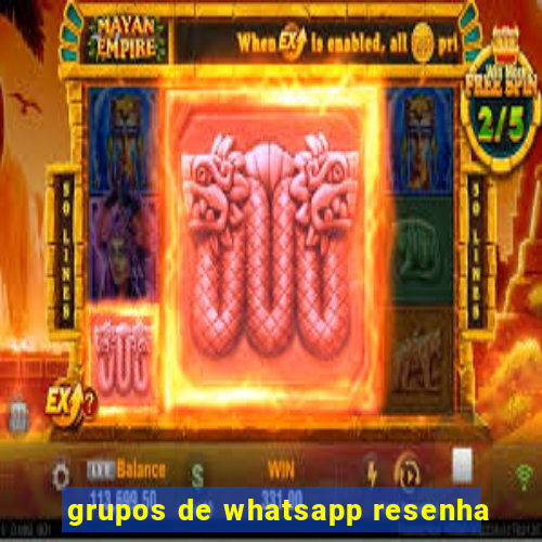 grupos de whatsapp resenha