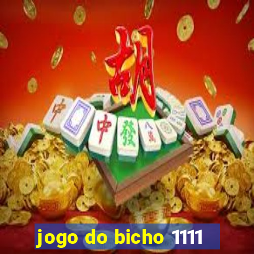 jogo do bicho 1111