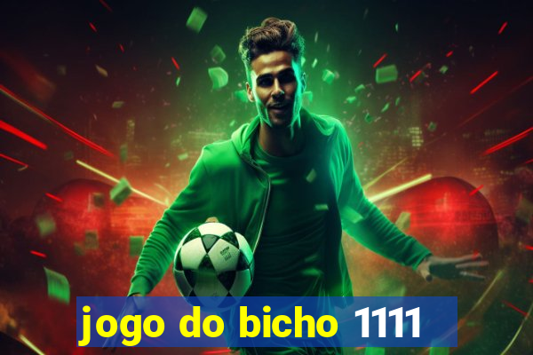 jogo do bicho 1111