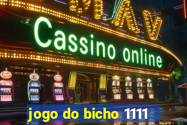 jogo do bicho 1111