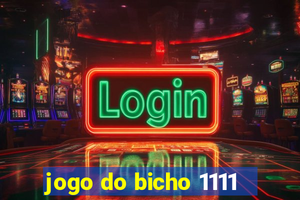 jogo do bicho 1111