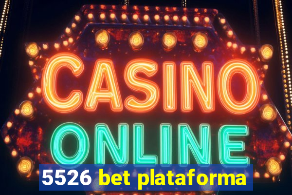 5526 bet plataforma