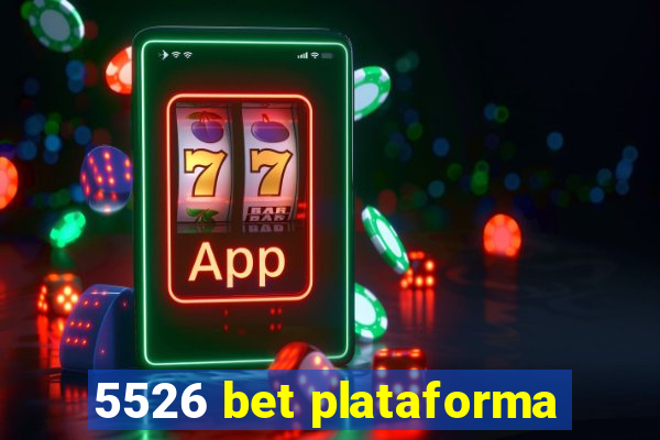 5526 bet plataforma