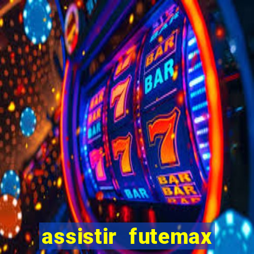 assistir futemax real madrid