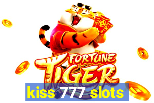 kiss 777 slots