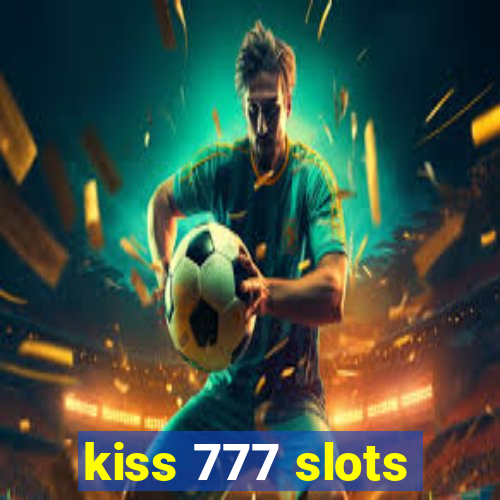 kiss 777 slots