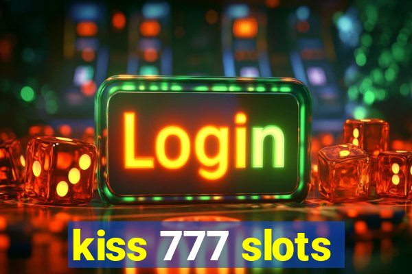 kiss 777 slots