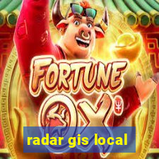 radar gis local