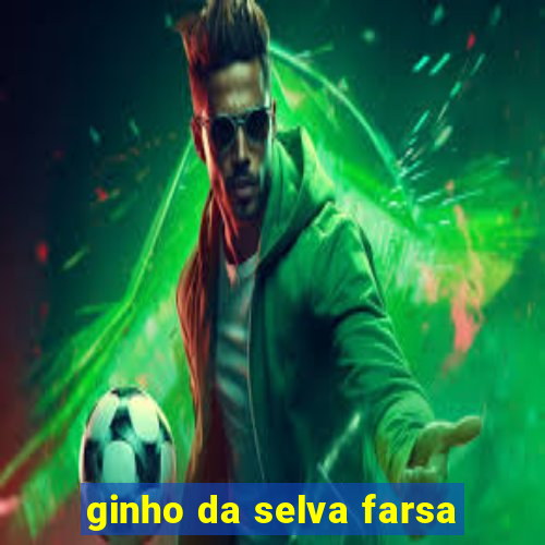 ginho da selva farsa