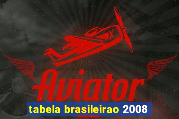 tabela brasileirao 2008