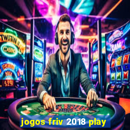 jogos friv 2018 play