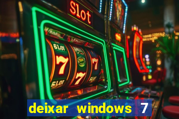 deixar windows 7 mais rapido