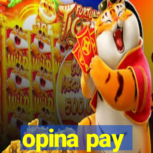 opina pay