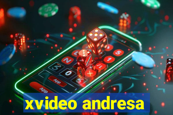 xvideo andresa