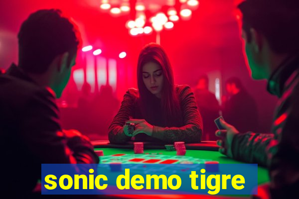 sonic demo tigre