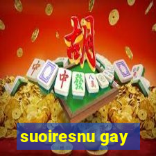 suoiresnu gay