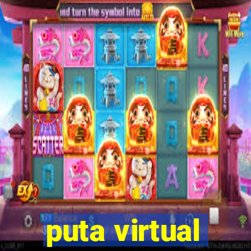 puta virtual