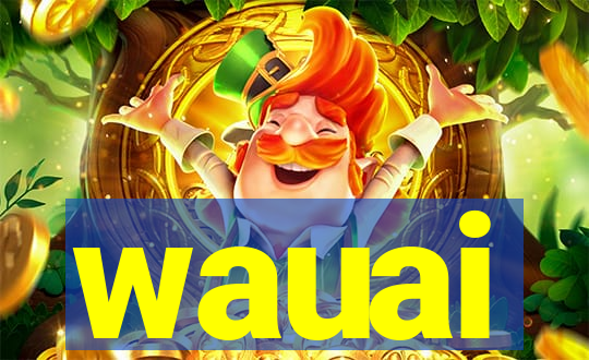 wauai