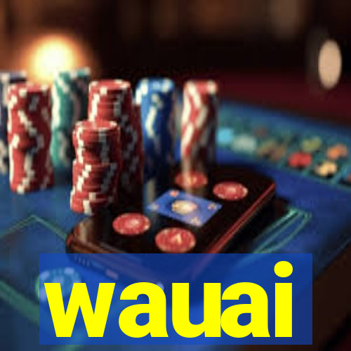 wauai