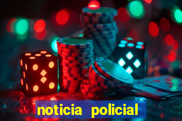 noticia policial cachoeira bahia