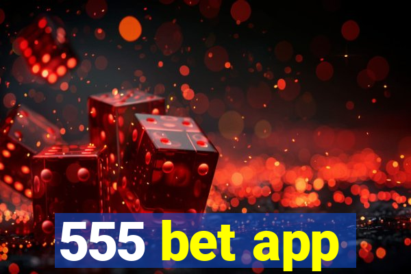 555 bet app