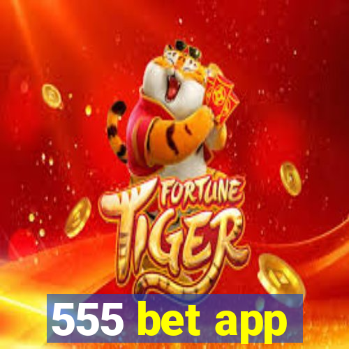 555 bet app