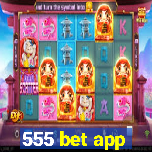 555 bet app