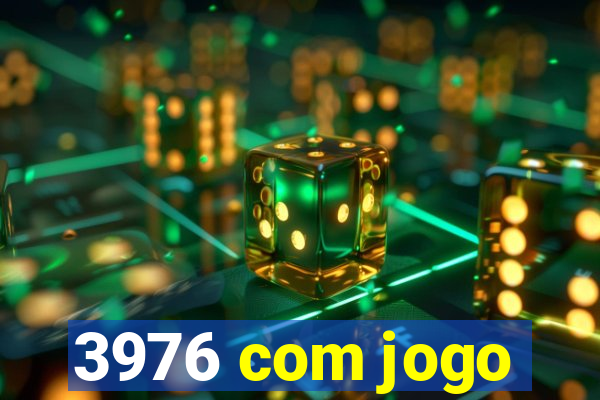 3976 com jogo