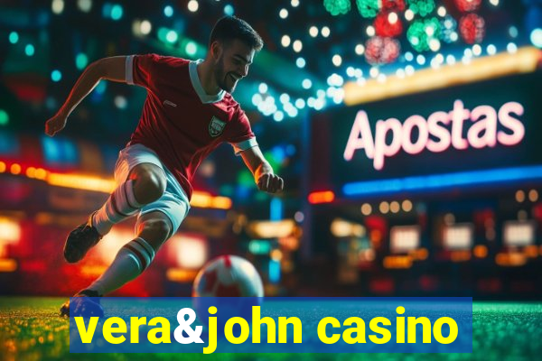 vera&john casino