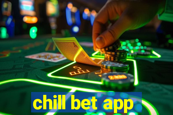 chill bet app