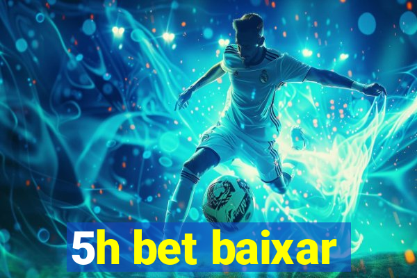 5h bet baixar