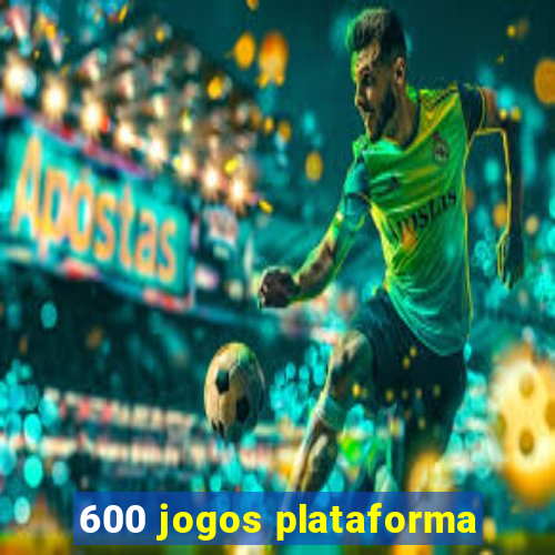 600 jogos plataforma