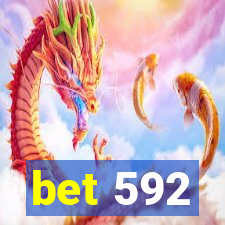 bet 592