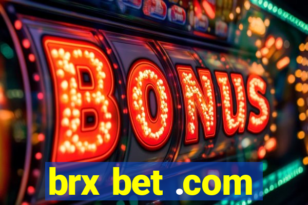 brx bet .com