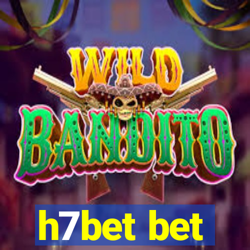 h7bet bet