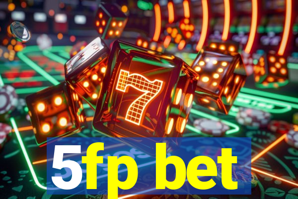 5fp bet