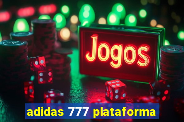 adidas 777 plataforma