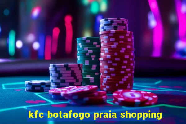 kfc botafogo praia shopping