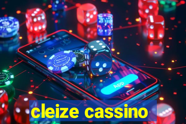 cleize cassino