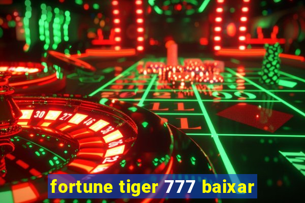 fortune tiger 777 baixar